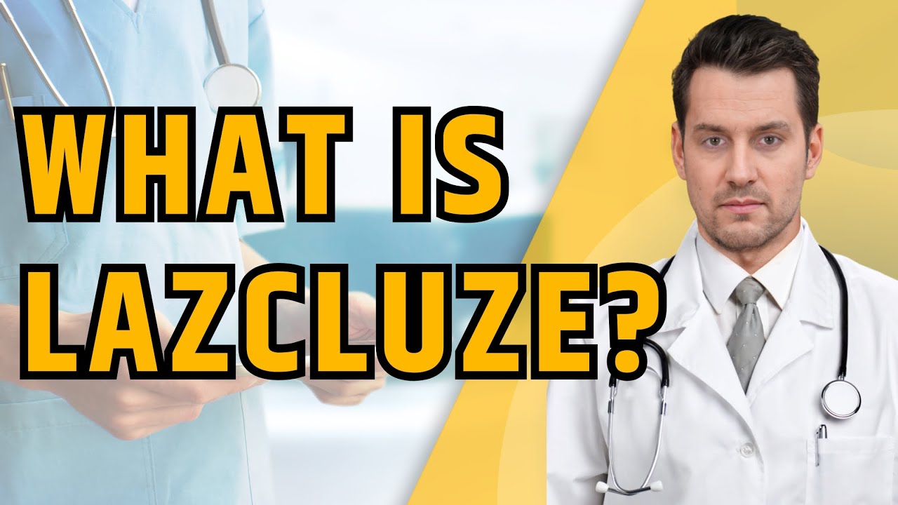 What is Lazcluze? (Lazertinib) What is Lazcluze used for? Uses, Dosage and Side Effects!