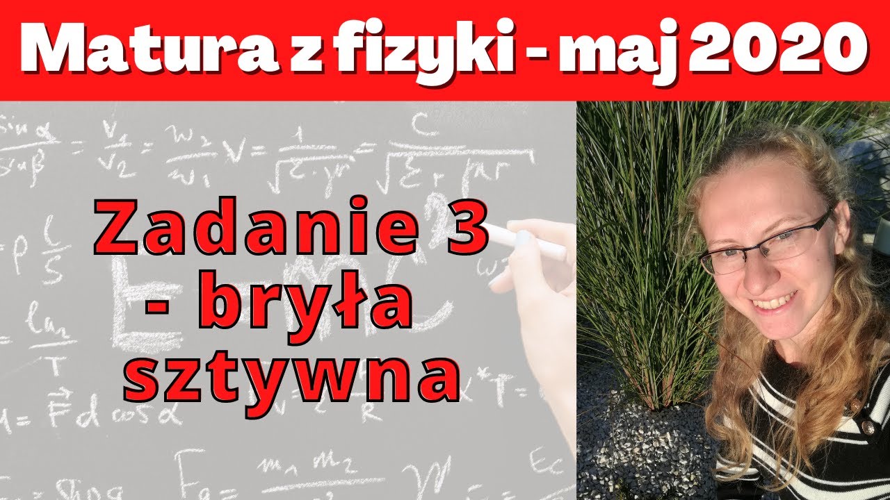 Matura maj 2020 - zadanie 3 - bryła sztywna
