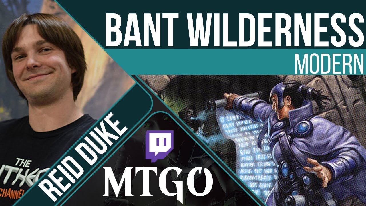 Bant Wilderness Reclamation - Modern | Reid Duke VOD