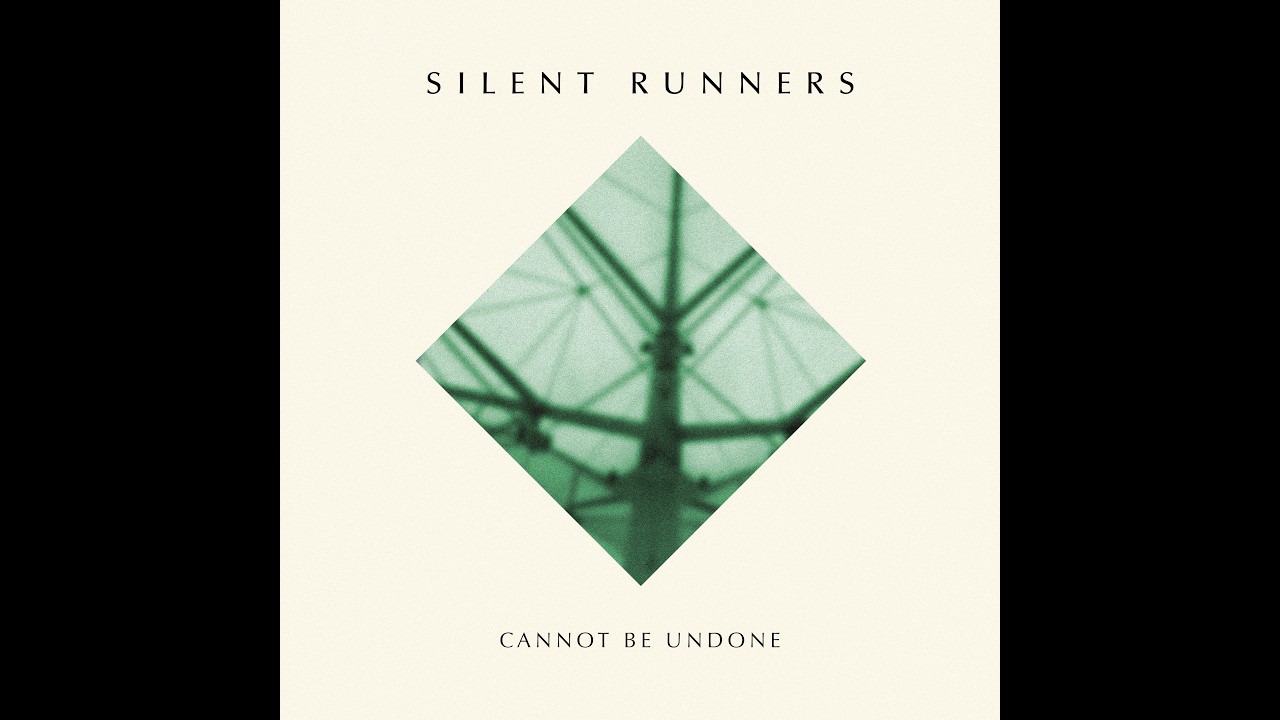 Silent Runners - Cannot Be Undone