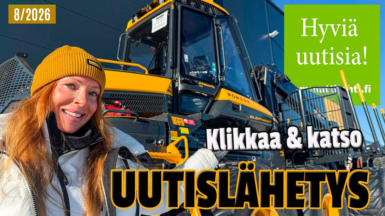 Hyviä uutisia! vko.8/2026 - Ponssen avajaiset Kormussa - CAT työkoneet Vaasassa - erilainen Unimog