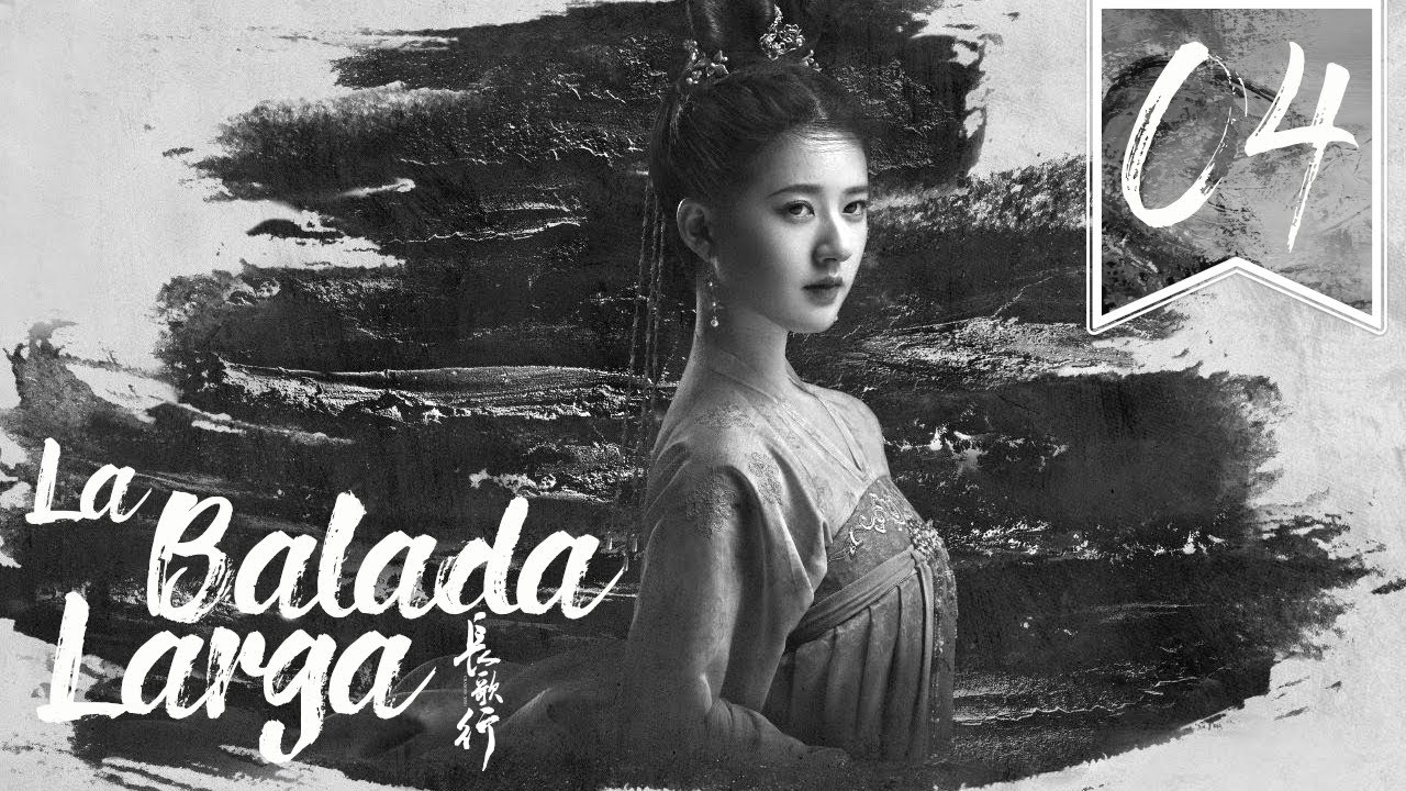 【SUB ESPA&Ntilde;OL】⭐ Drama: The Long Ballad - La Balada Larga. (Episodio 04)