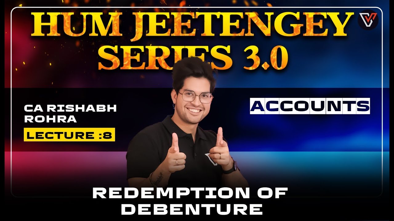 Redemption of Debenture | Hum Jeetengey 3.0 |CA Foundation Account May 25 | CA Rishabh Rohra