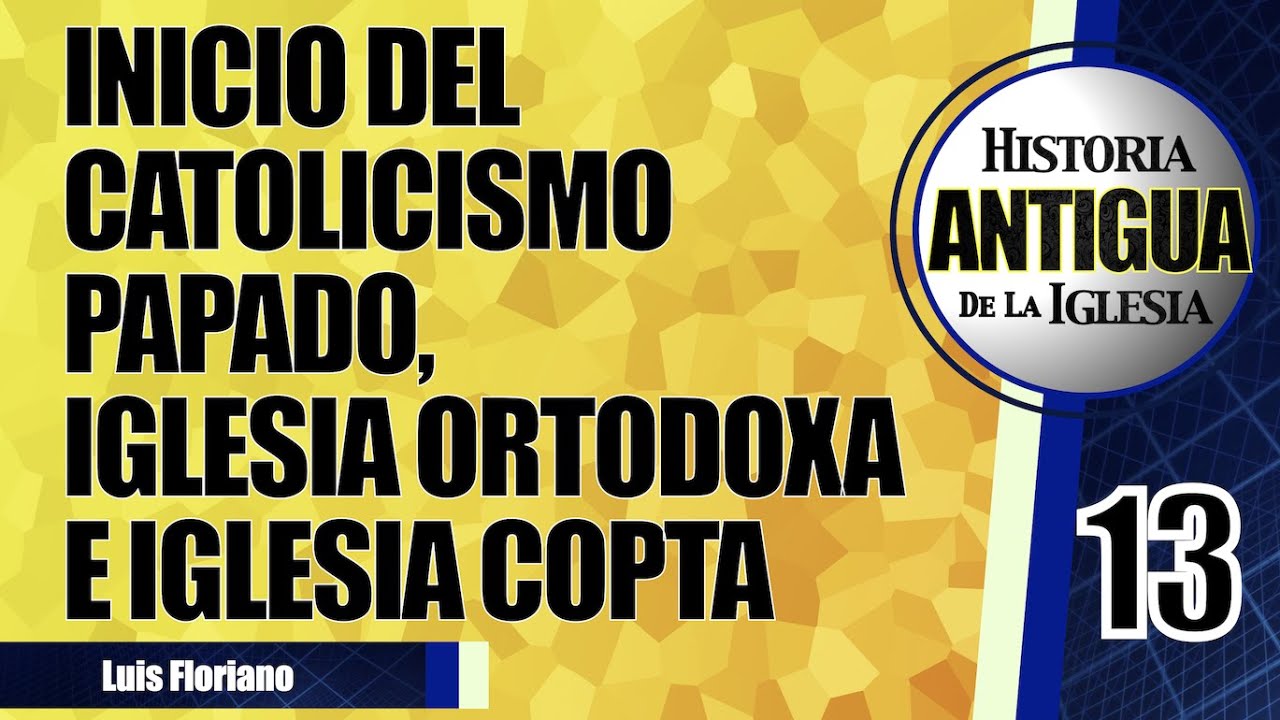 Origen de la Iglesia Católica, Ortodoxa y Copta, y del Papado