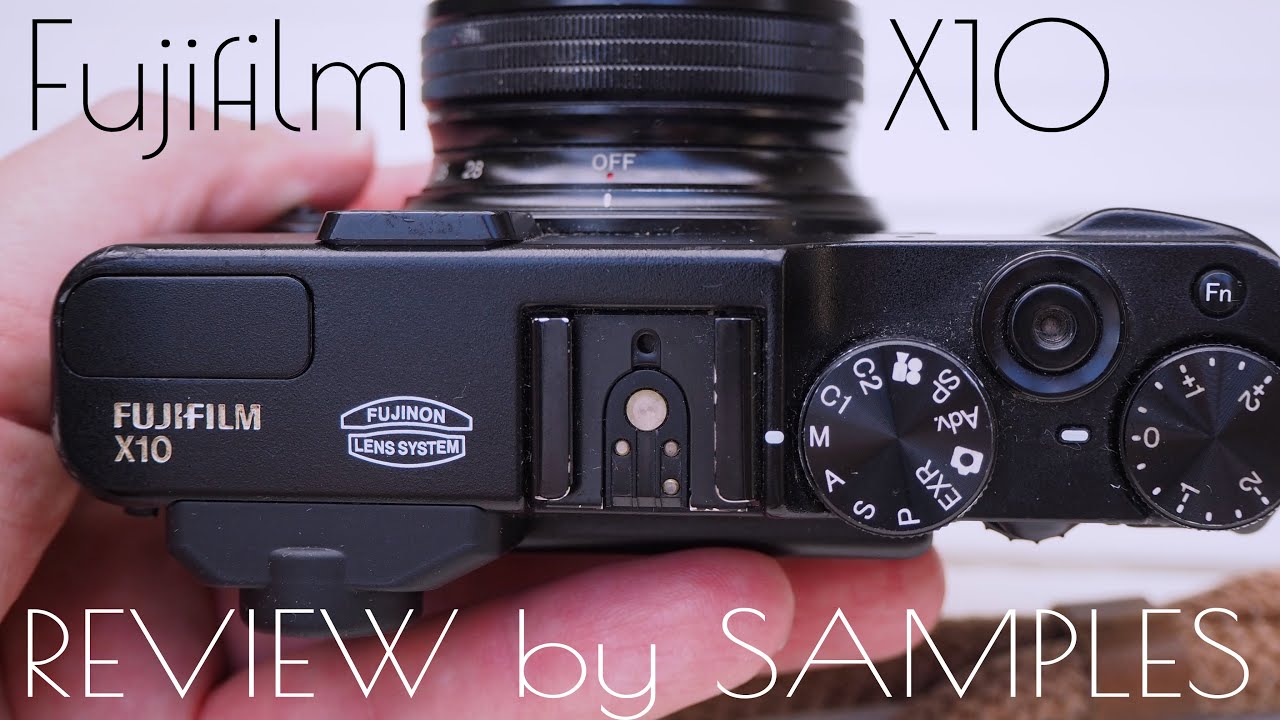 Fujifilm x10, review by samples