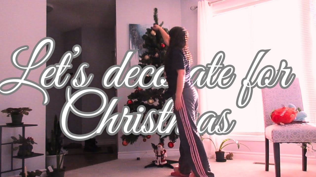 LET'S DECORATE FOR CHRISTMAS