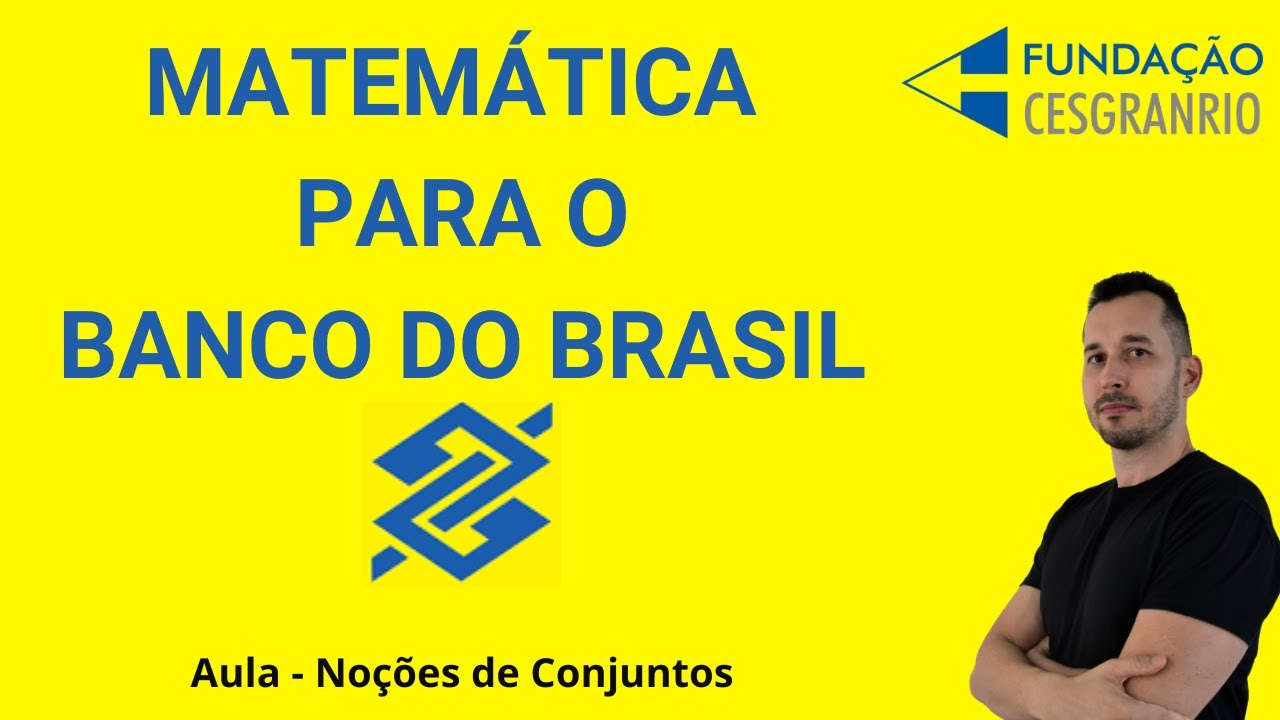 CONCURSO BANCO DO BRASIL - MATEMÁTICA - NOÇÕES DE CONJUNTOS