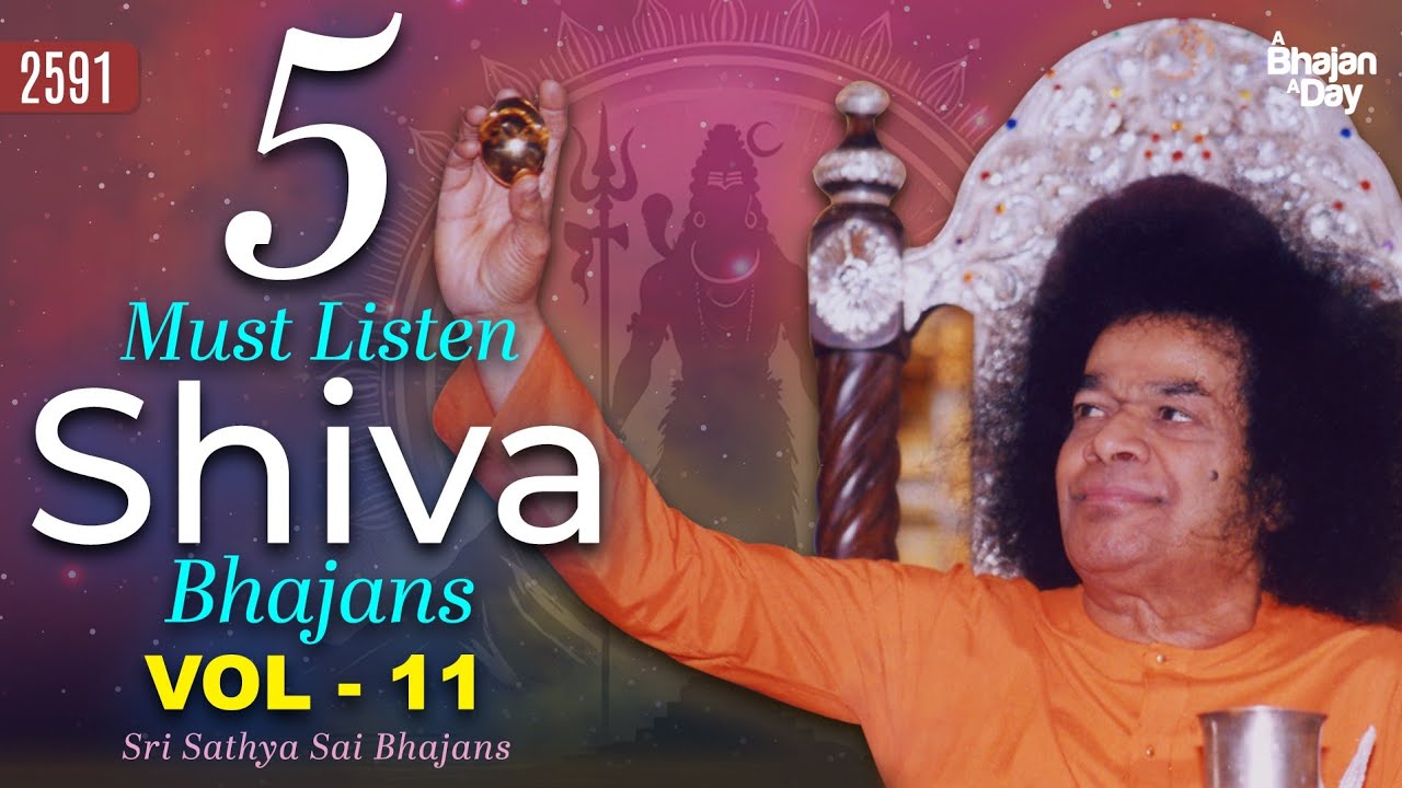 5 Must Listen Shiva Bhajans Vol - 11 | Sri Sathya Sai Bhajans
