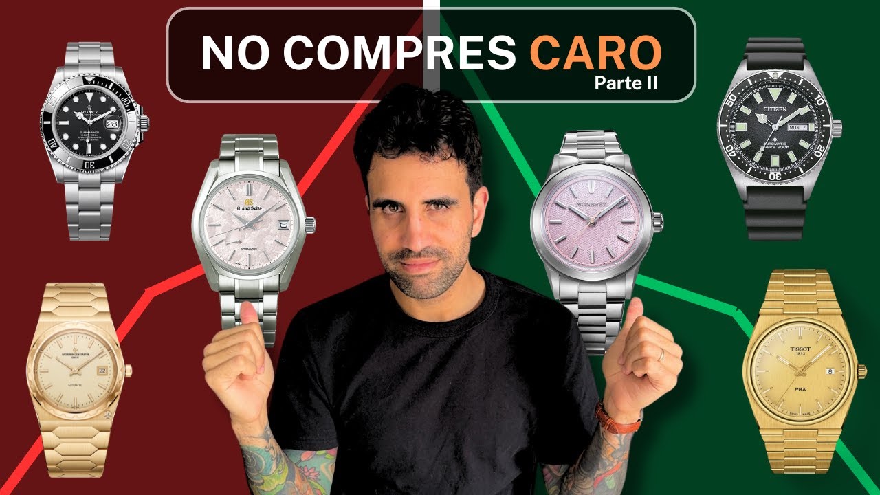 NO COMPRES CARO - Parte II - ALTERNATIVAS a RELOJES DE LUJO (Rolex, Grand Seiko, JLC...)