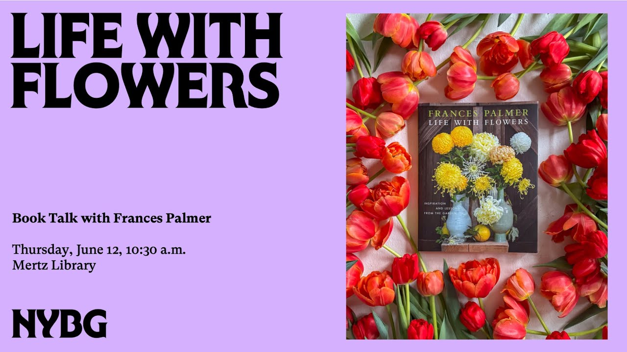 Life with Flowers: Book Talk with Frances Palmer