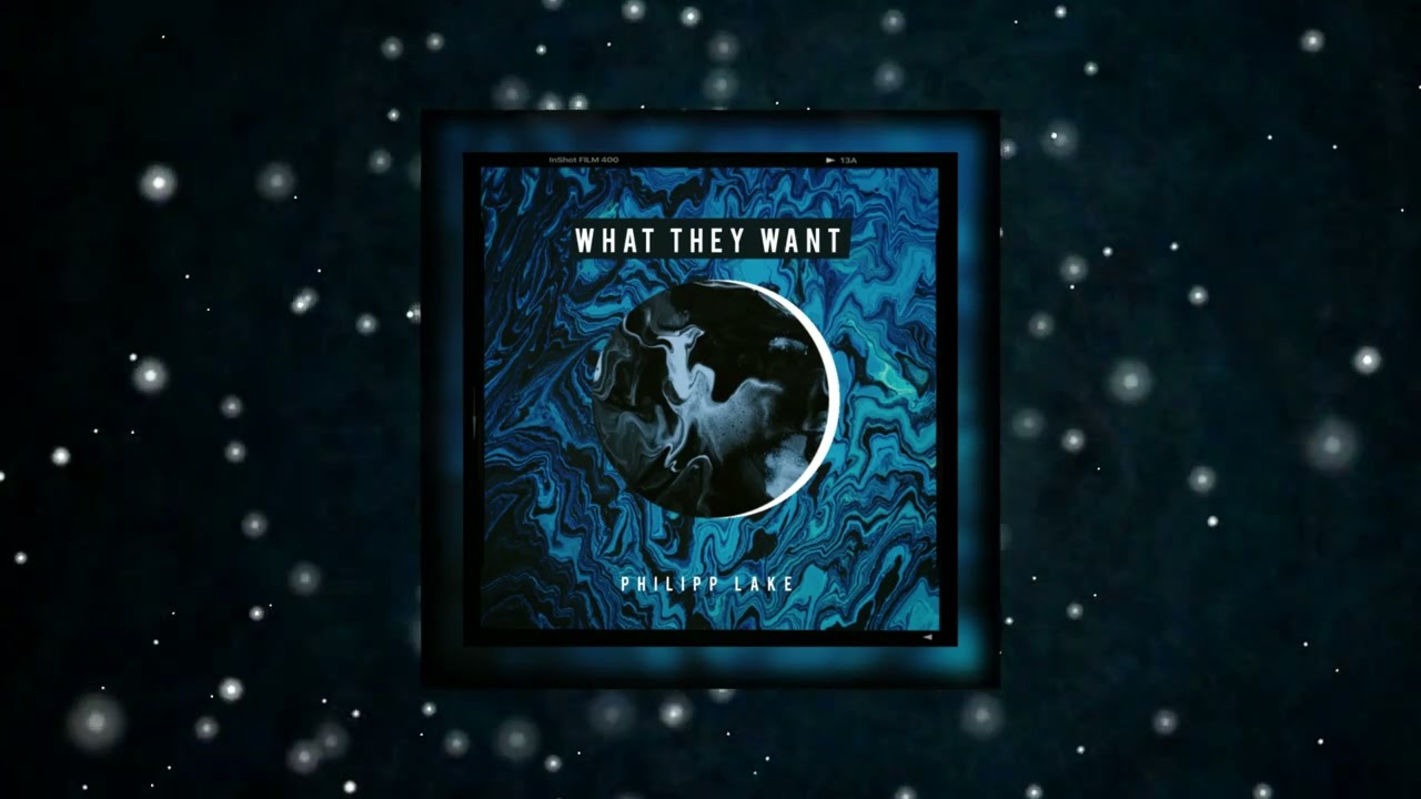 Philipp Lake - What They Want (Radio Edit')