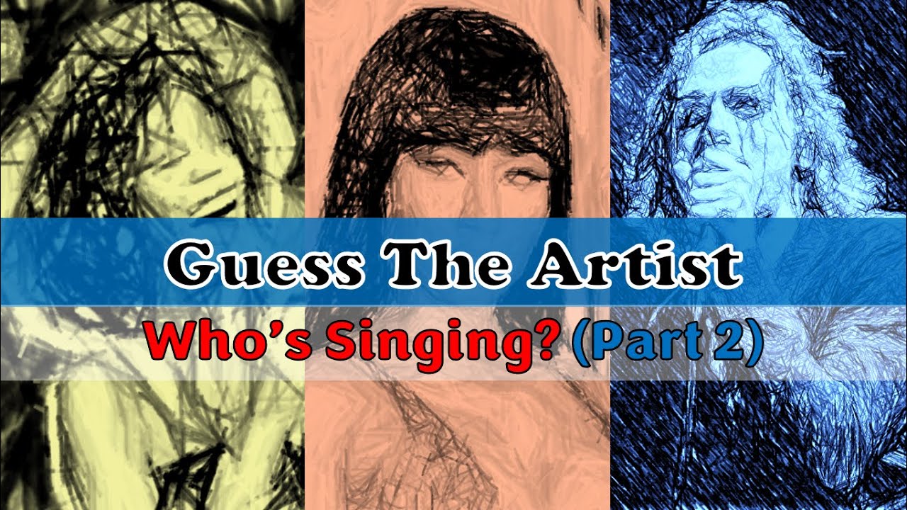 [TRIVIA] Guess the Artist - Who's Singing (Part 2)