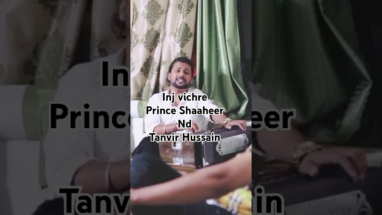 inj vichre by Prince Shaheer with tanvir hussain
