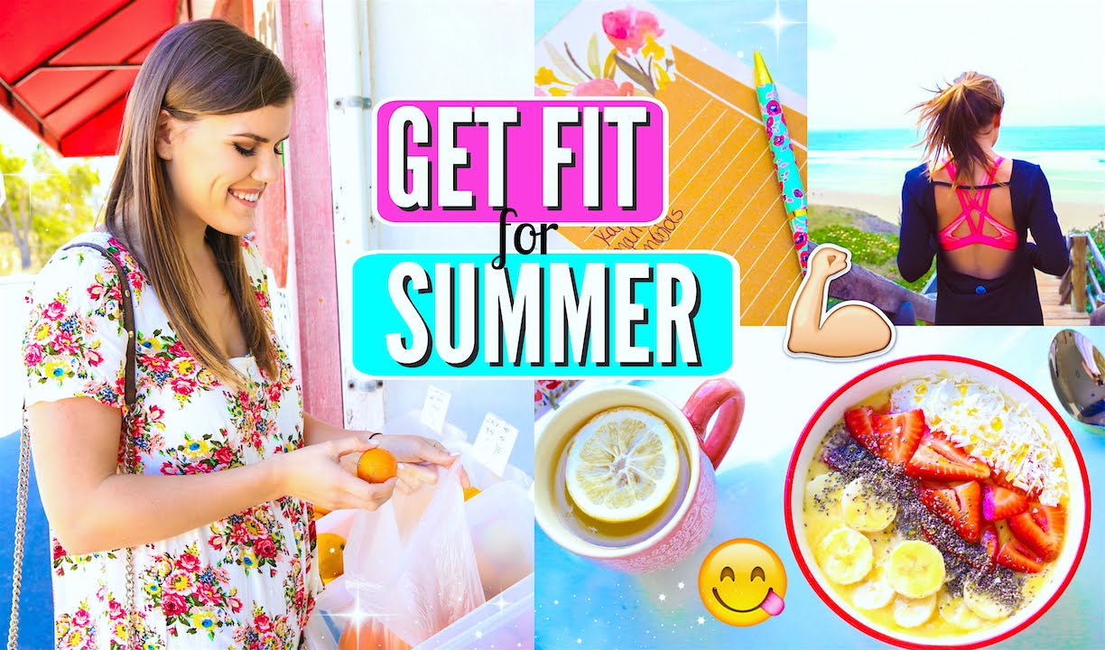 Get Fit for Summer! How To Get Healthy & Feel Amazing!