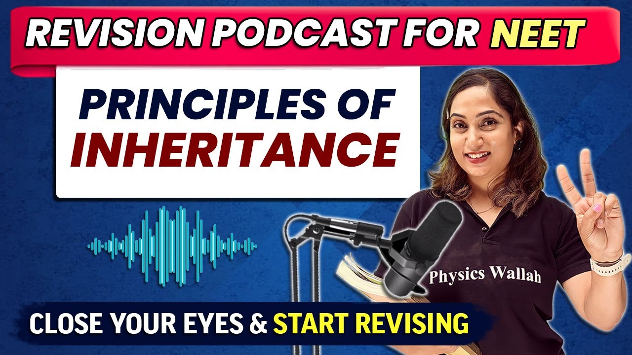 PRINCIPLES OF INHERITANCE || Close your eyes & Start REVISING ⚡ || NEET Revision Podcast