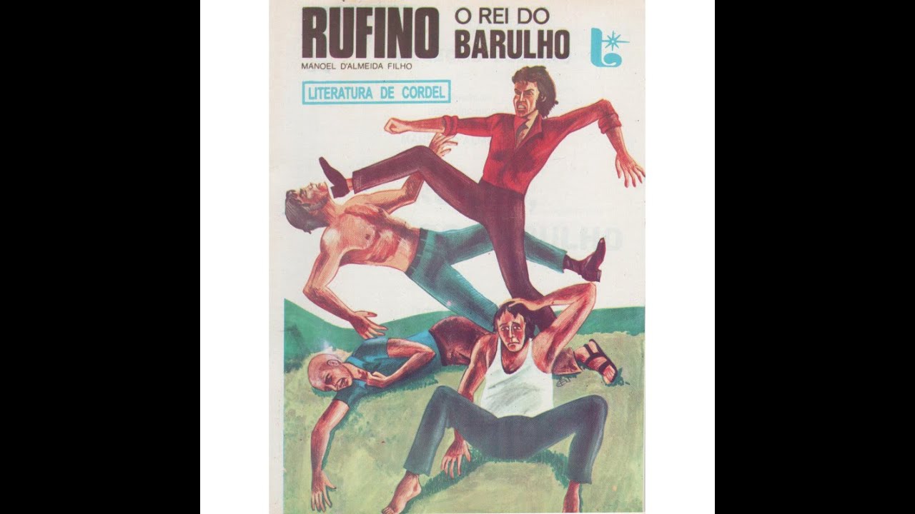 Rufino, o rei do barulho. Literatura de cordel. Rufino, o rei do barulho. Literatura Cordel.