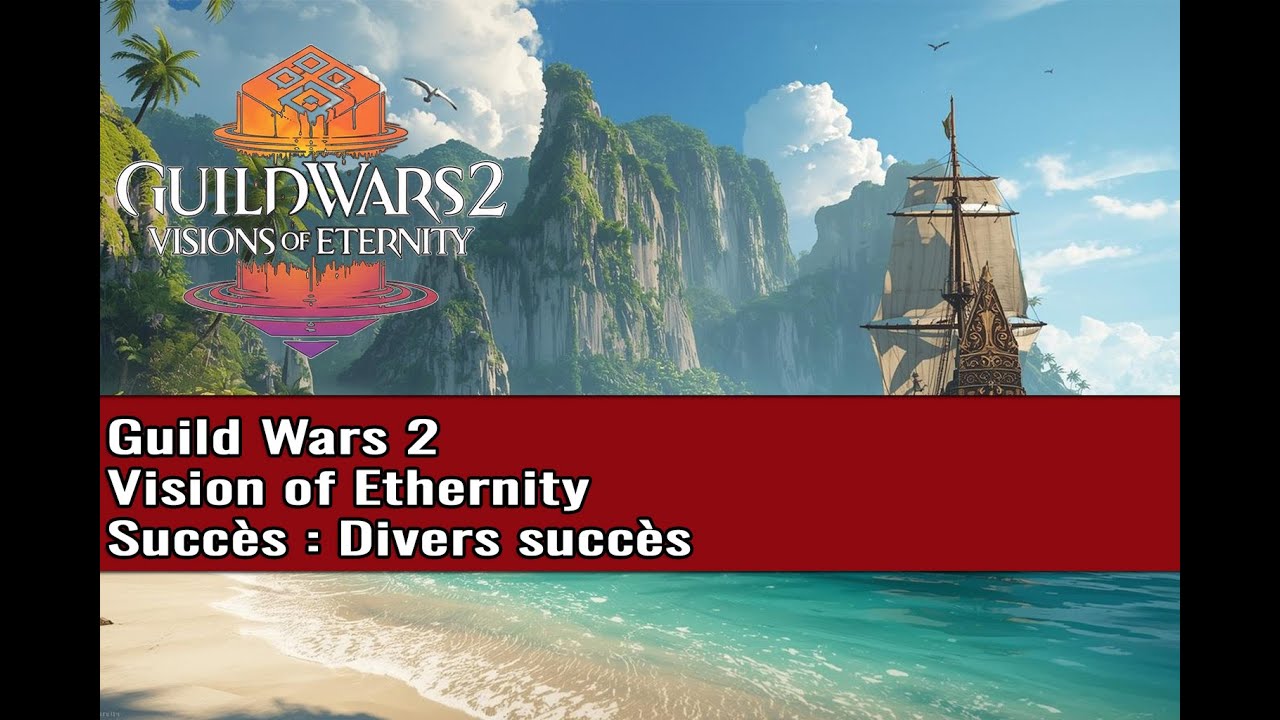 Gw2 - Let's Play - Vision of Ethernity - Divers succès