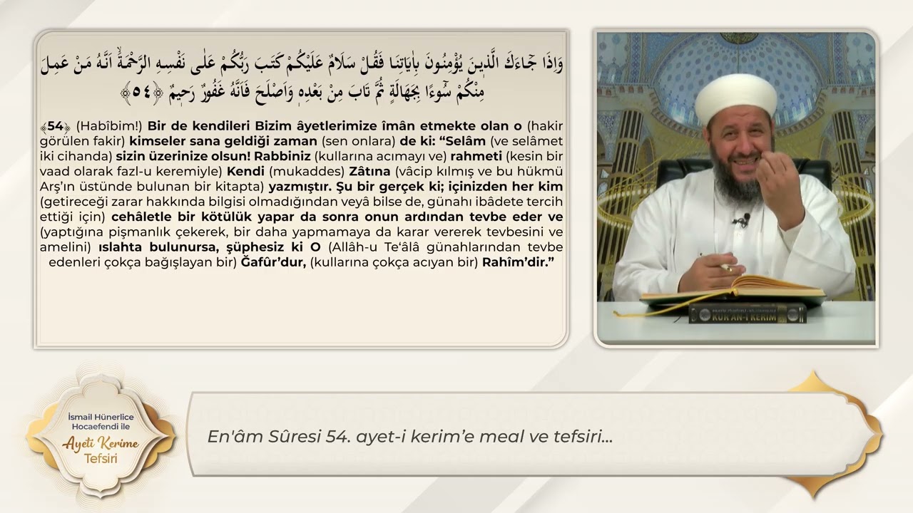 En'âm Sûresi 54. Ayet-i Kerim'e Meal ve Tefsiri - İsmail Hünerlice Hoca