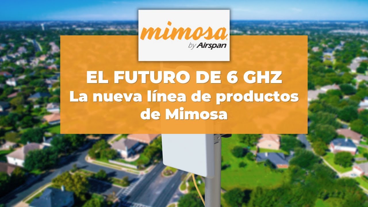 [Webinar ] El futuro 6GHz con Mimosa