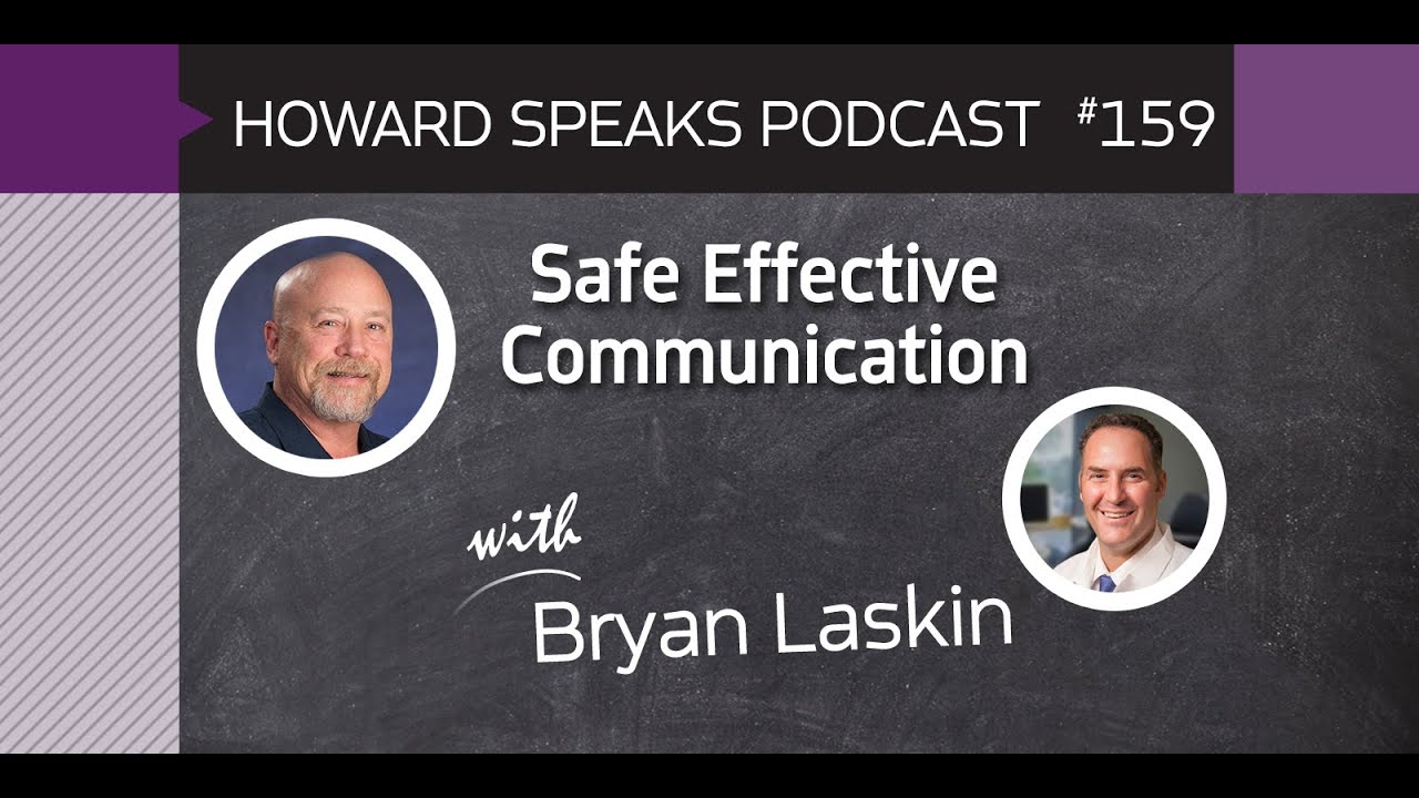 159 Safe Effective Communication with Bryan Laskin : Dentistry Uncensored with Howard Farran