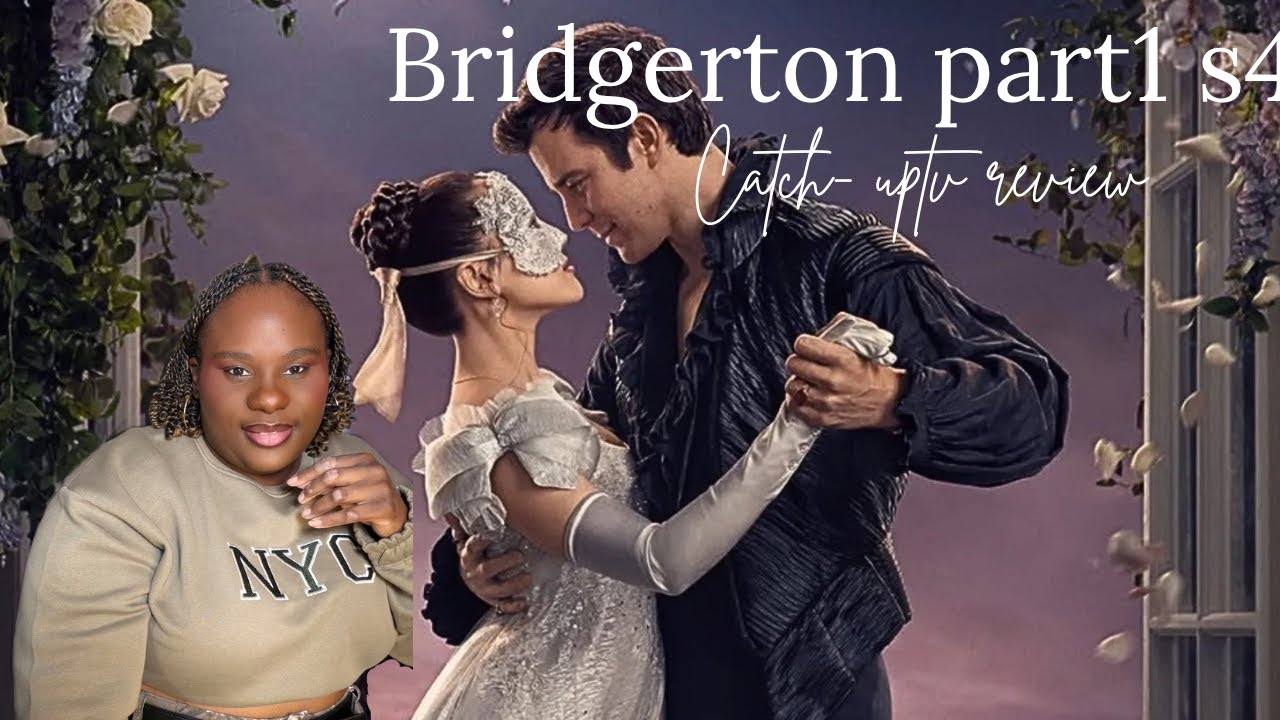 Catch uptv -Bridgerton part one season 4 review