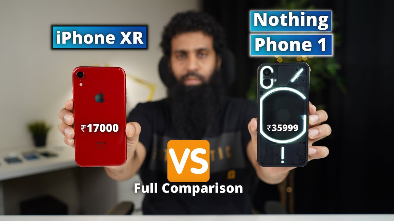 Nothing Phone 1 vs iPhone XR Full Comprison