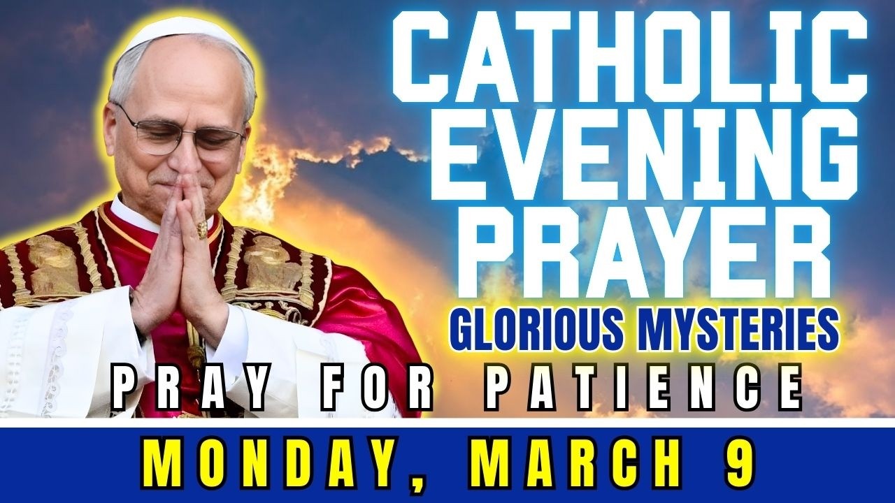 CATHOLIC EVENING PRAYER ❤️ MONDAY, MARCH 9, 2026🌹PEACEFUL SLEEP & PROTECTION❤️ TODAY'S NIGHT PRAYER