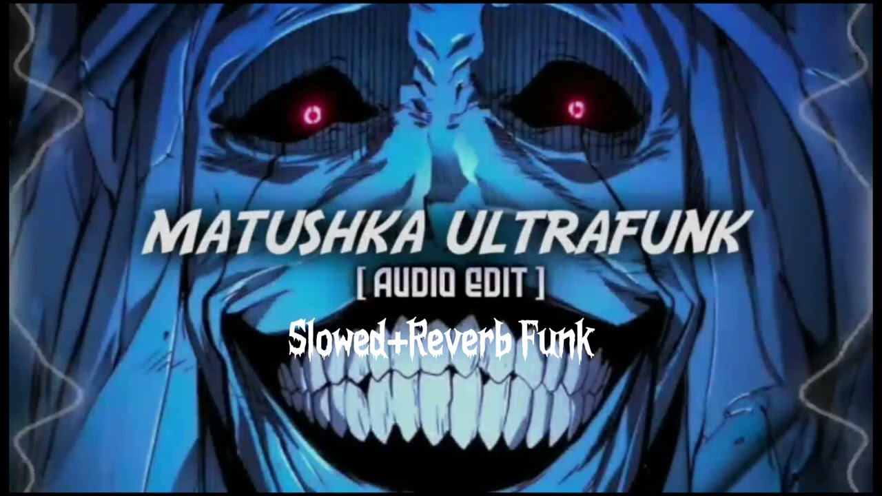 Matushka ultrafunk slowed+reverb Funk.      #phonk #mosttrendingsong #trendingvideo #lovesong 