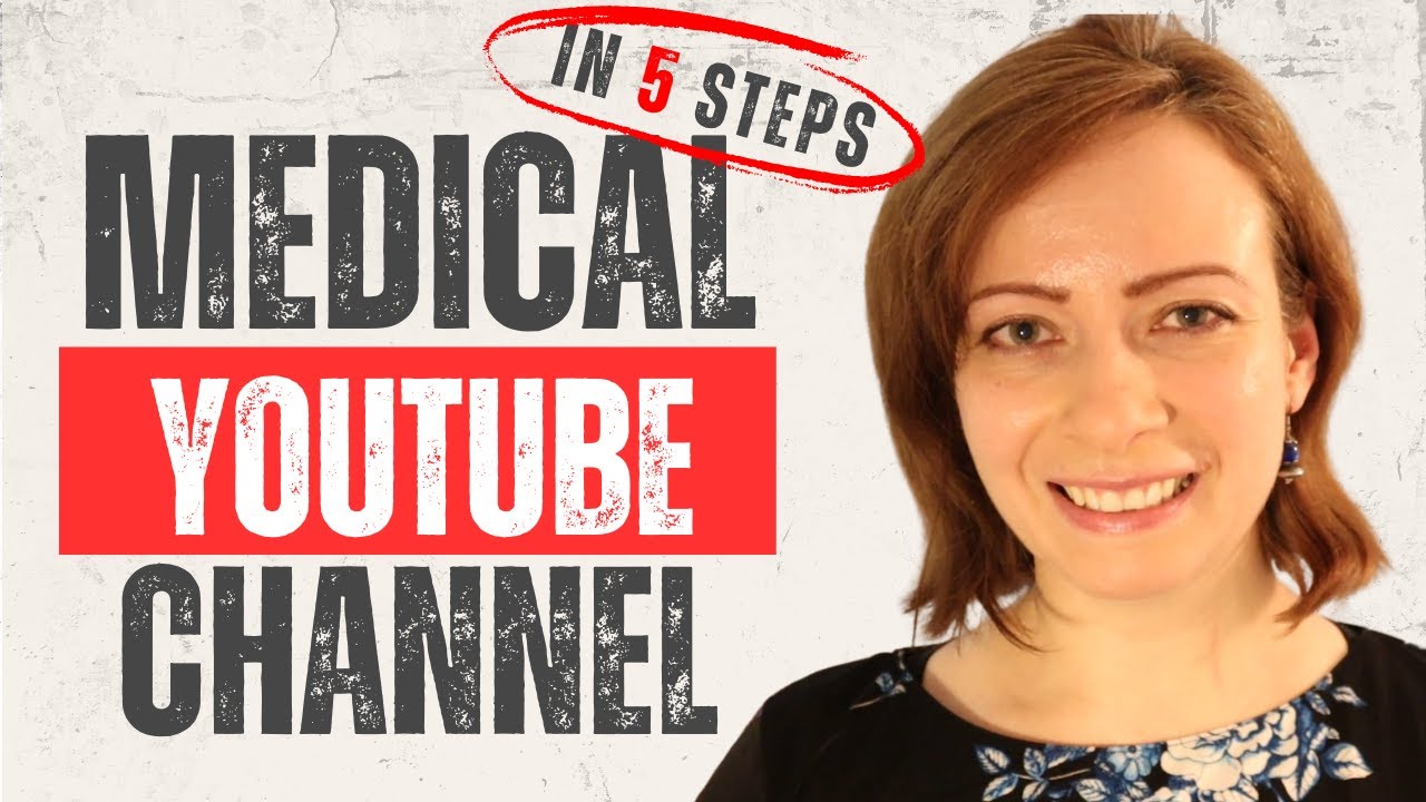 5 Steps to Start a Medical YouTube Channel as a Beginner Healthcare Creator
