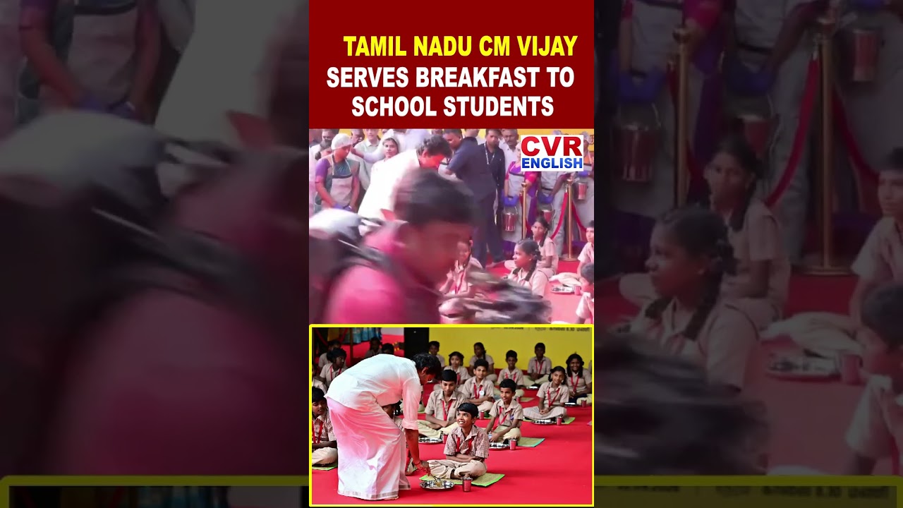 Tamil Nadu CM Vijay Serves Breakfast to Students at Government School | CVR English