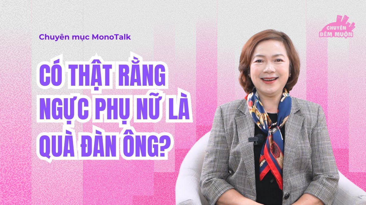 Ngực phụ nữ là quà đàn ông? | Chuyện Đêm Muộn