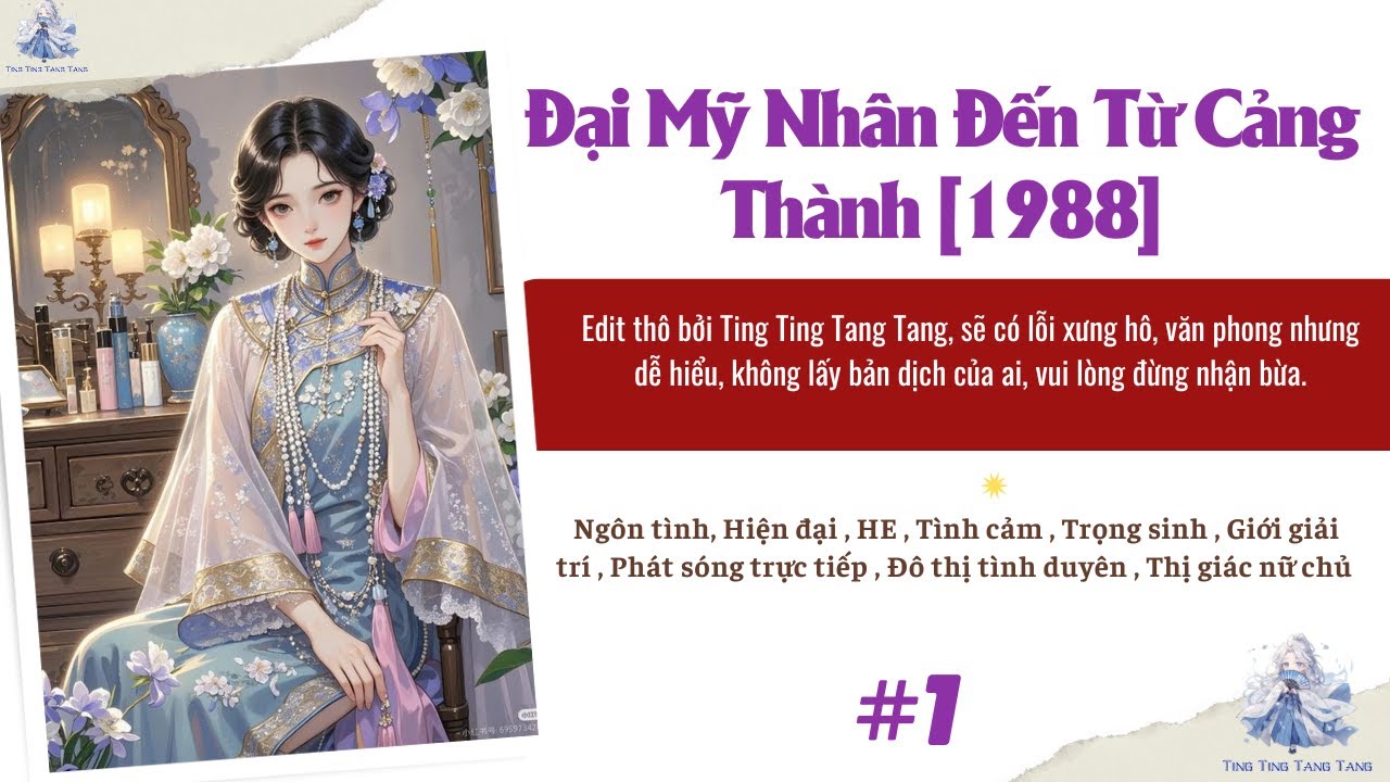 [1] Đại Mỹ Nhân Đến Từ Cảng Thành [1988] - Hào môn, Mỹ nhân, Ngọt, Ngôn tình