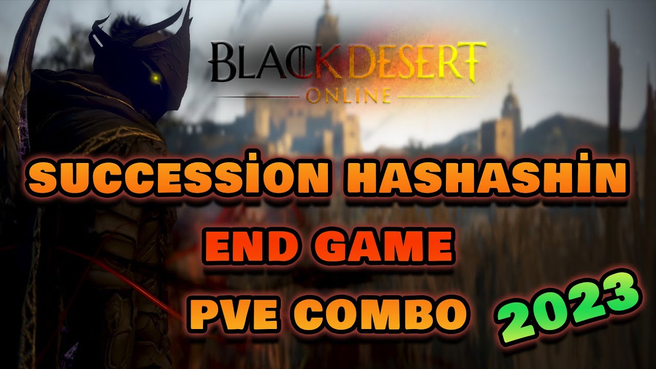 BDO | Succession Hashashin End Game PVE COMBO GUİDE | There's no spot you can't cut with this combo!