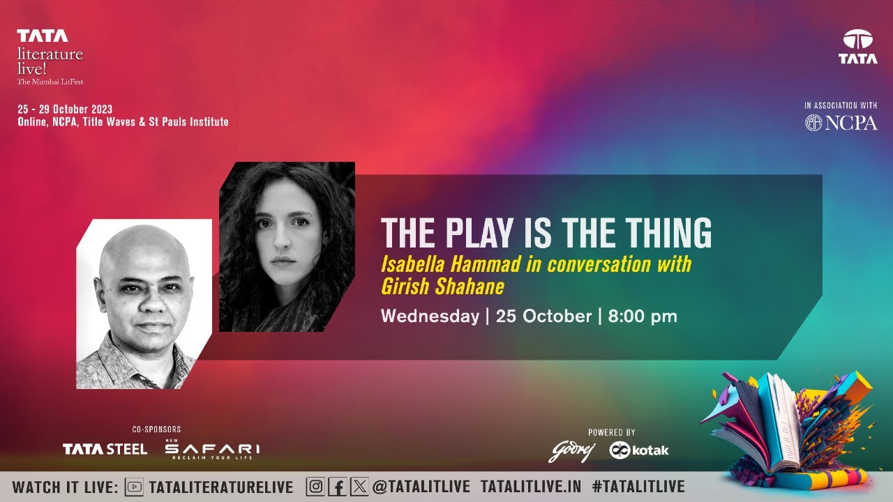 The Play is the Thing | Isabella Hammad & Girish Shahane