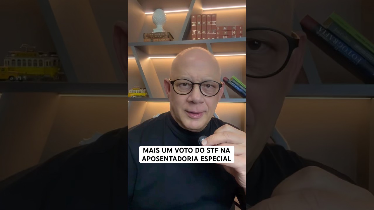 TEMA 1209 - VIGILANTES + MAIS UM VOTO DO STF NA APOSENTADORIA ESPECIAL