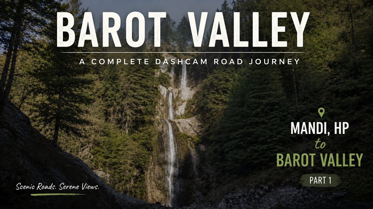 How to Reach Barot Valley | Mandi HP | Ghogar Dhar | Bir Billing | Complete DashCam Road Journey