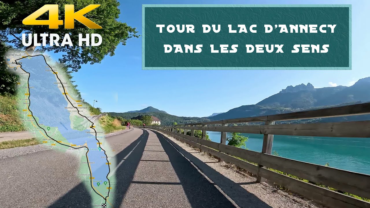 Tour du lac d'Annecy 4k 16/9 Juillet 2023