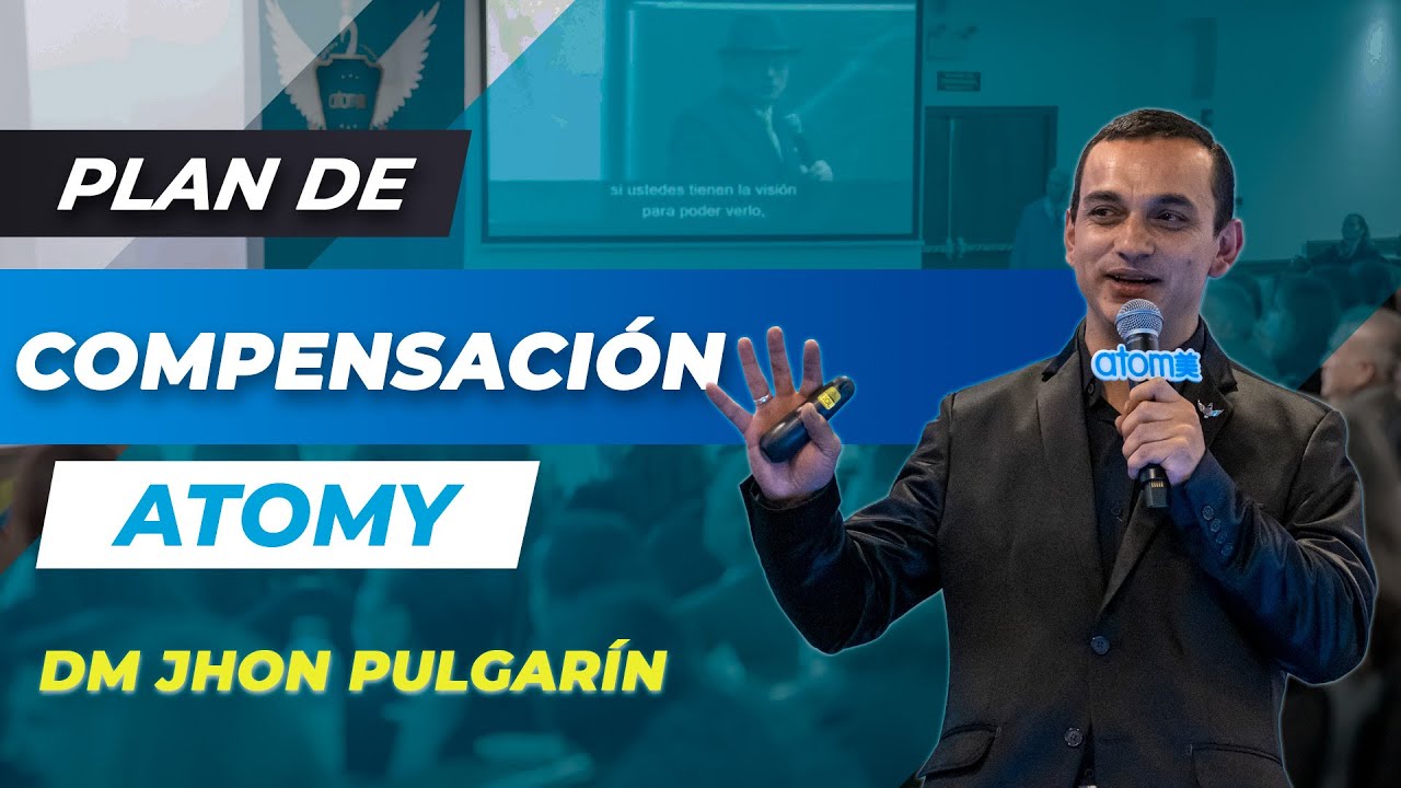 Atomy Colombia | Plan de Compensación | John Pulgarín | Negocio Atomy