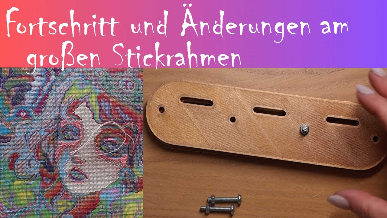 Fortschritt und Änderung am großen Stickrahmen