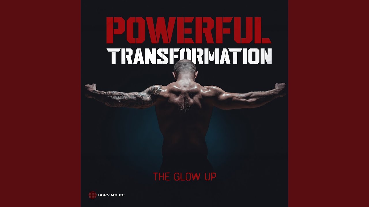 Powerful Transformation (The Glow Up)