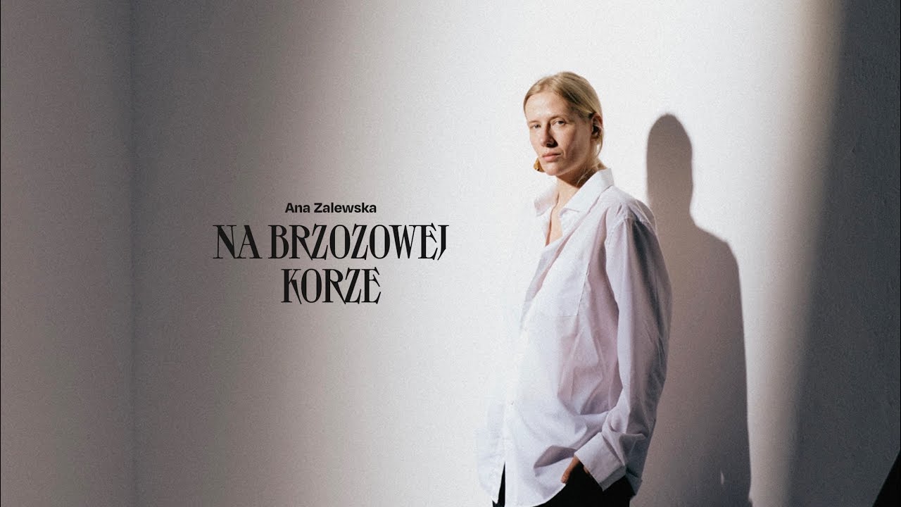 Ana Zalewska „Na Brzozowej Korze” Osiecka/Małecki