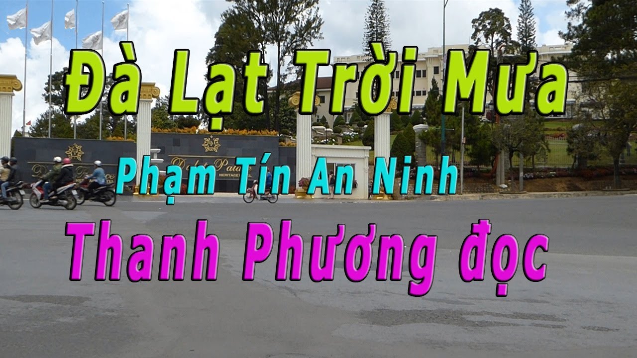 Thanh Phương giọng đọc nghe ghiền- Đà Lạt Trời Mưa- Phạm Tín An Ninh