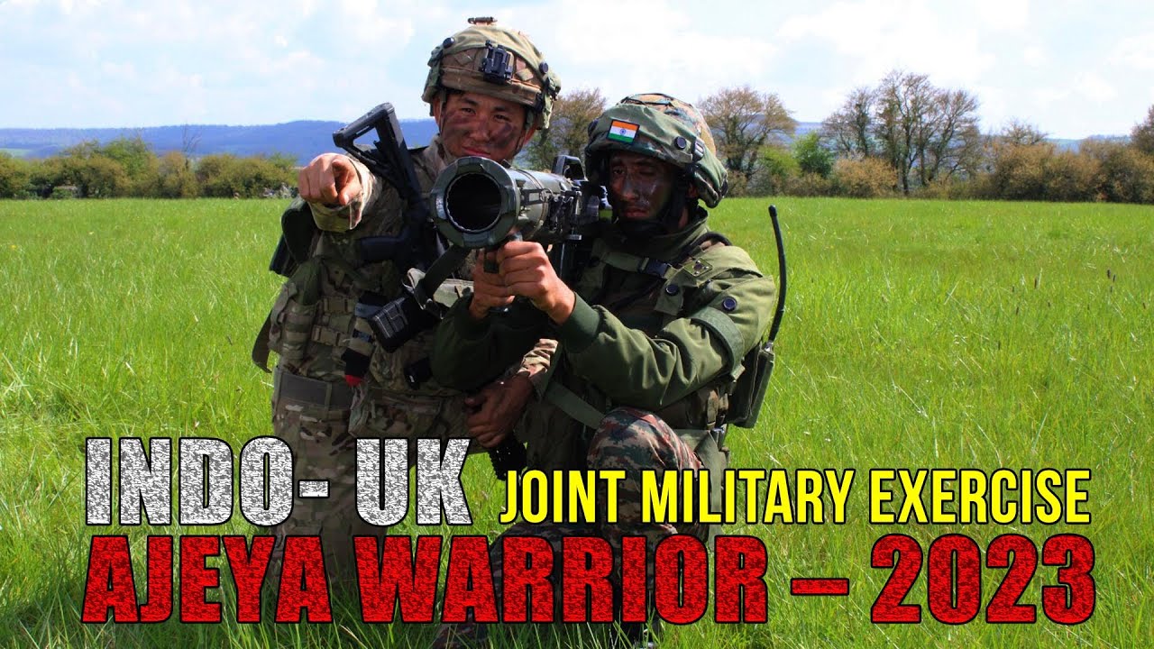 Exclusive Visuals of Indo- UK Joint Military Exercise &ldquo;AJEYA WARRIOR &ndash; 2023
