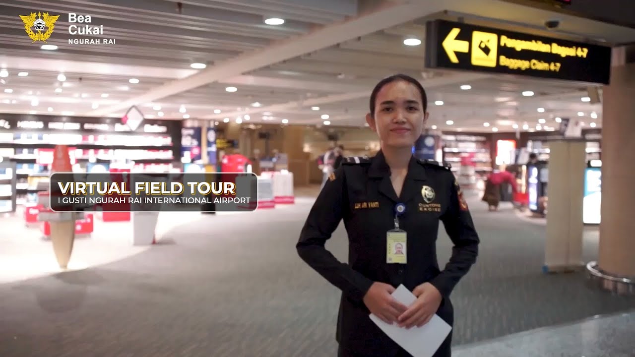 Virtual Field Tour of Ngurah Rai Customs Area