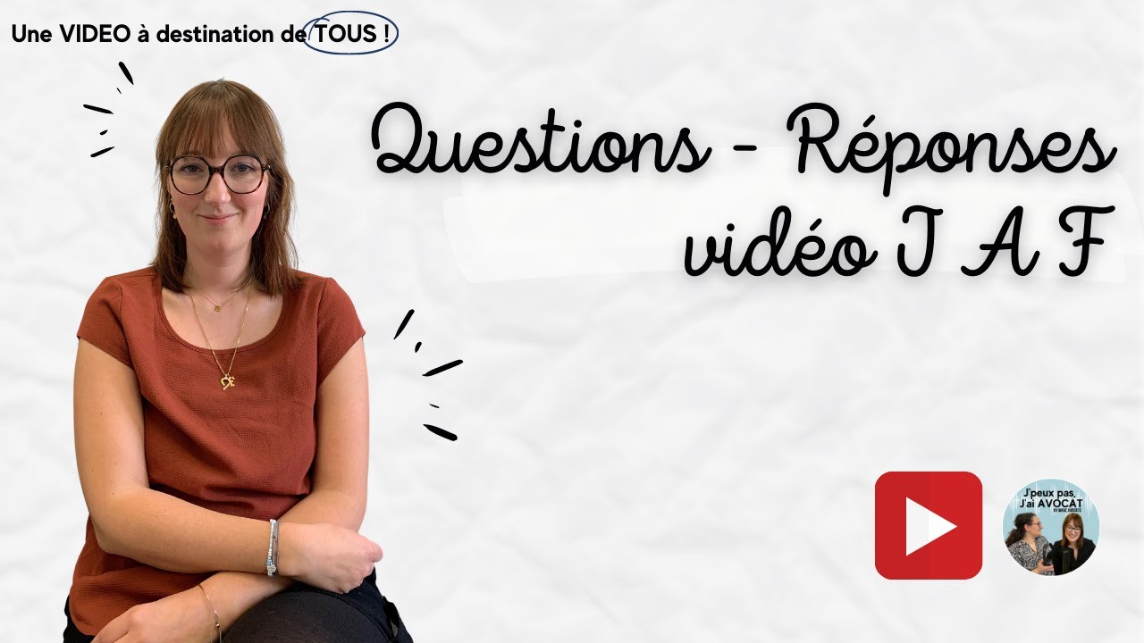 Questions - Réponses à la vidéo sur le JAF (juge aux affaires familiales)
