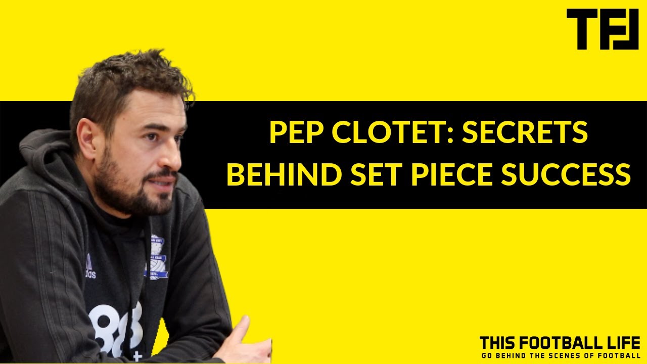 Interview with Pep Clotet: Secrets Behind Set Piece Success