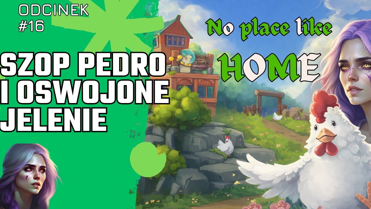 No Place Like Home PL🐔 #17 🦌Szop Pedro i oswojone jelenie