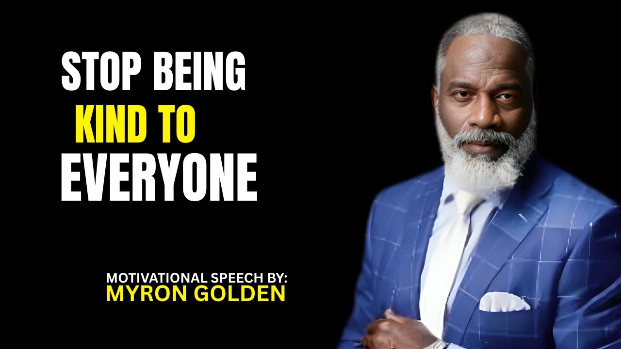 MYRON GOLDEN: STOP BEING KIND TO EVERYONE | BEST ADVICE FOR 2025 | BEST COMPILATION