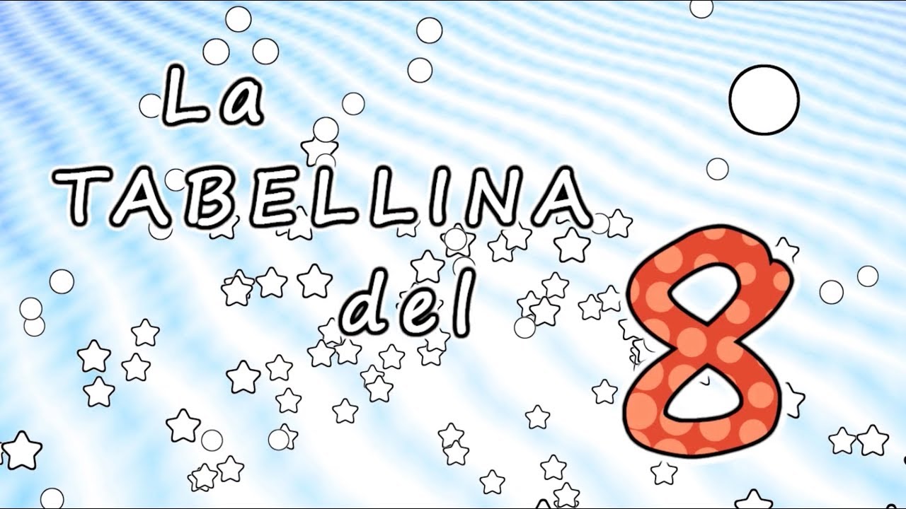 La tabellina dell' 8 - tabellina dell' otto - canzoni per bambini -  Baby cartoons