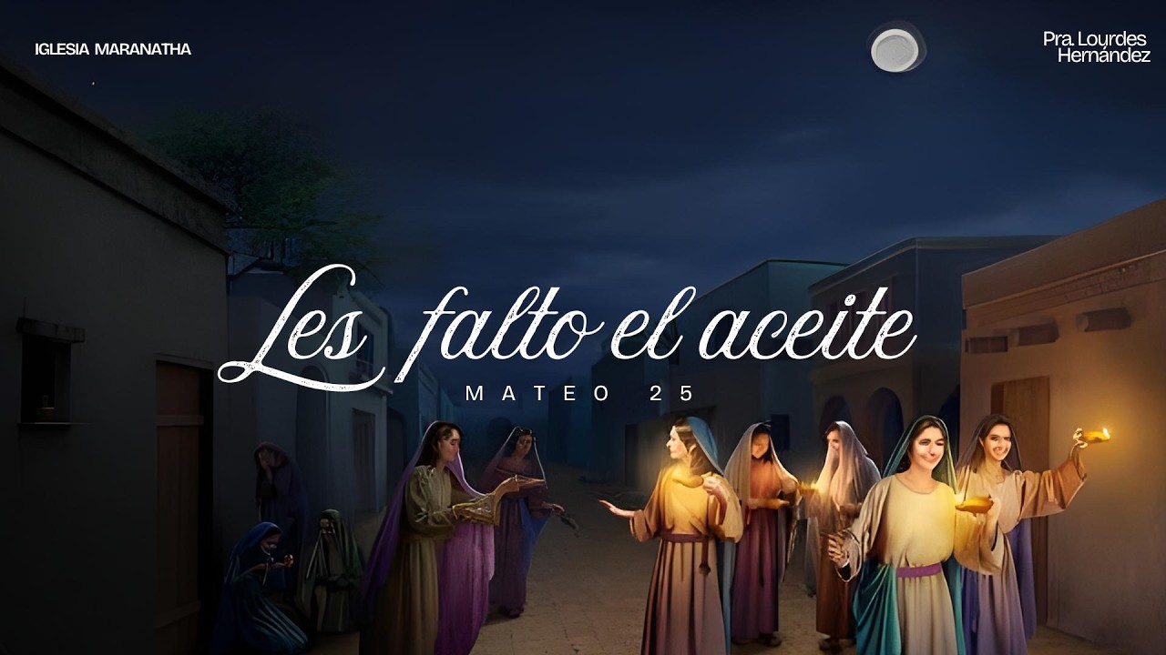 Les falto el aceite |  Pra. Lourdes Hernández